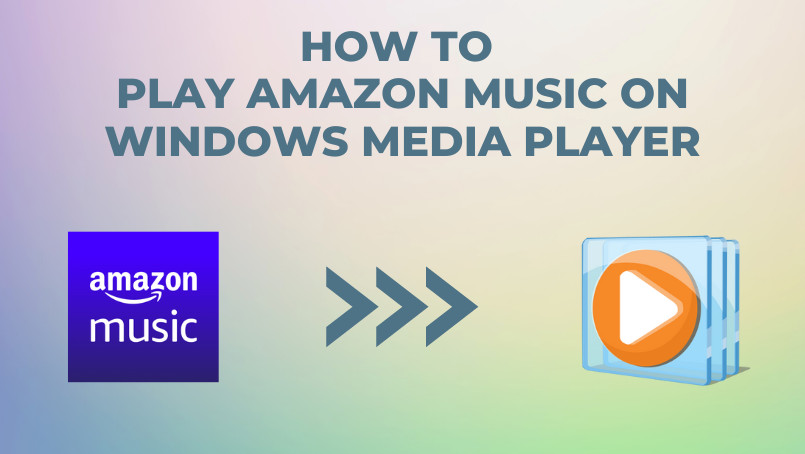 Amazon Music to Windows Media player