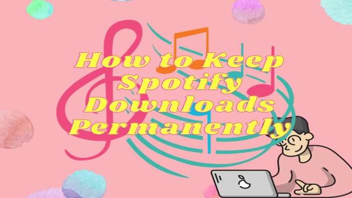 Spotify-downloads permanent bewaren